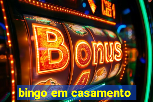 bingo em casamento